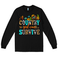 Black a country girl can survive Long Sleeve Tee - Zillion Design Studio