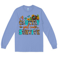 Colony Blue a country girl can survive Long Sleeve Tee - Zillion Design Studio