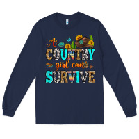 Navy a country girl can survive Long Sleeve Tee - Zillion Design Studio