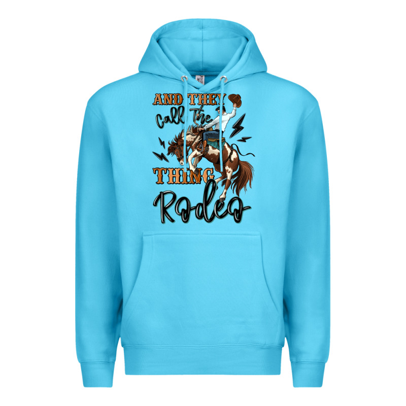 And They Call The Thing Rodeo Cowboy Premium Hoodie by MaliasSmallBusiness | Teevron