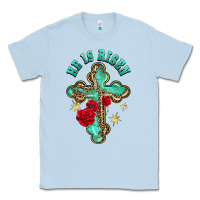 Dusty Blue he is risen cross with roses Classic Tee - BarkalooDesign