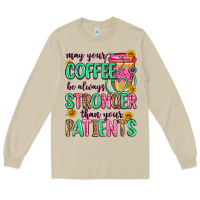 Mushroom may your coffee be always stronger than your patie Long Sleeve Tee - Zillion Design Studio