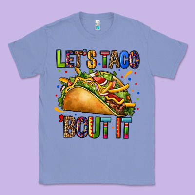 Lets Taco Bout It Classic Tee Designed By Cts Tumbler Store