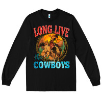 Black long live the cowboys Long Sleeve Tee - Zillion Design Studio