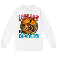 White long live the cowboys Long Sleeve Tee - Zillion Design Studio