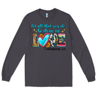 Smoke let all that you do be done in love Long Sleeve Tee - Zillion Design Studio