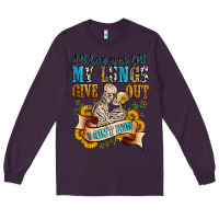 Plum i'll love you tillmy lungs give out i ain't lyin' Long Sleeve Tee - Zillion Design Studio