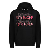 Black i promise i'm nicer than my face looks Premium Hoodie - MaliasSmallBusiness