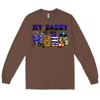 Chestnut my daddy is my hero police Long Sleeve Tee - Zillion Design Studio