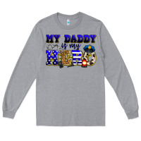 Heather Grey my daddy is my hero police Long Sleeve Tee - Zillion Design Studio