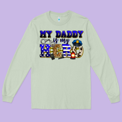 My Daddy Is My Hero Police Long Sleeve Tee Designed By Zillion Design Studio