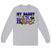 Moon Dust my daddy is my hero police Long Sleeve Tee - Zillion Design Studio