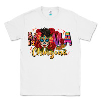 White mama chingona Classic Tee - CTS Tumbler Store