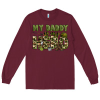 Burgundy my daddy is my hero army Long Sleeve Tee - Zillion Design Studio