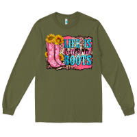 Army Green life is better in boots Long Sleeve Tee - Zillion Design Studio
