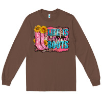 Chestnut life is better in boots Long Sleeve Tee - Zillion Design Studio