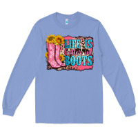 Colony Blue life is better in boots Long Sleeve Tee - Zillion Design Studio