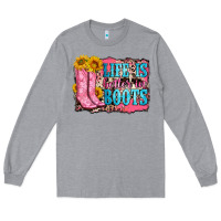 Heather Grey life is better in boots Long Sleeve Tee - Zillion Design Studio