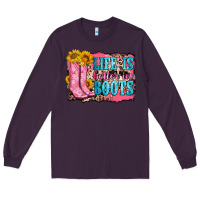 Plum life is better in boots Long Sleeve Tee - Zillion Design Studio