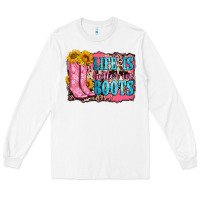 Life Is Better In Boots Long Sleeve Tee | Teevron