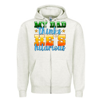 Oatmeal Heather my dad thinks he is hilarious Zipper Hoodie - HRA Design Shop