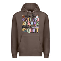 Coffee when life gives you scraps make a quilt Premium Hoodie - MaliasSmallBusiness