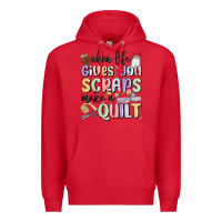 Red when life gives you scraps make a quilt Premium Hoodie - MaliasSmallBusiness