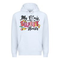 White my class is full of sweethearts Premium Hoodie - MaliasSmallBusiness