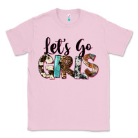 Bubblegum Pink Let's Go Girls Classic Tee - FaDigitalArtStudio