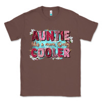 Chestnut auntie like mom only cooler Classic Tee - Zillion Design Studio