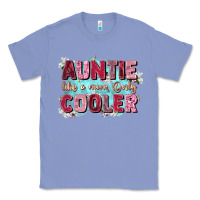 Colony Blue auntie like mom only cooler Classic Tee - Zillion Design Studio