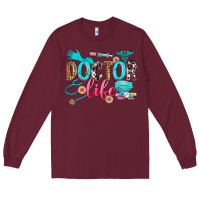 Burgundy doctor life Long Sleeve Tee - Zillion Design Studio