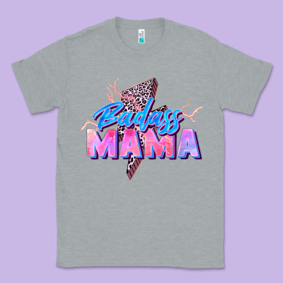 Badass Mama Classic Tee Designed By Zillion Design Studio