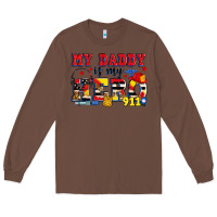 Chestnut my daddy is my hero dispatcher Long Sleeve Tee - Zillion Design Studio