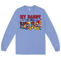Colony Blue my daddy is my hero dispatcher Long Sleeve Tee - Zillion Design Studio