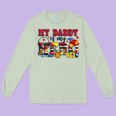 My Daddy Is My Hero Dispatcher Long Sleeve Tee Designed By Zillion Design Studio