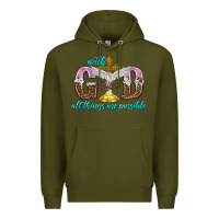Army Green with god all things are possible Premium Hoodie - NancyCooperArtShop
