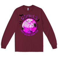 Burgundy Ghouls Just Wanna Have Fun Long Sleeve Tee - texasbilliewilder