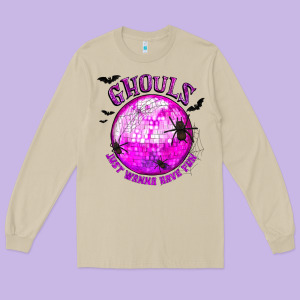 Ghouls Just Wanna Have Fun Long Sleeve Tee Designed By Texasbilliewilder