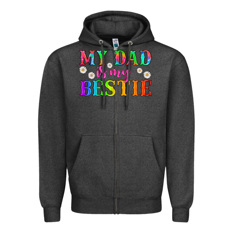 My Dad Is My Bestie Zipper Hoodie by HRA Design Shop | Teevron