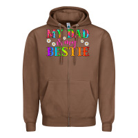 Chestnut my dad is my bestie Zipper Hoodie - HRA Design Shop