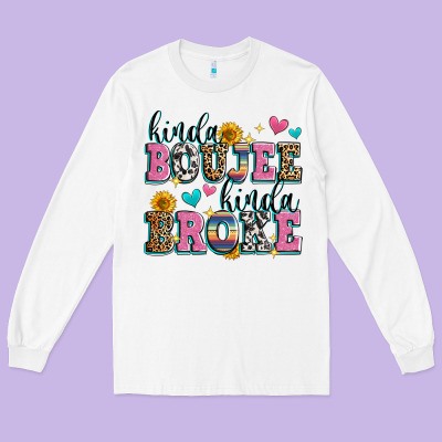 Kinda Boujee Kinda Broke Long Sleeve Tee Designed By Zillion Design Studio
