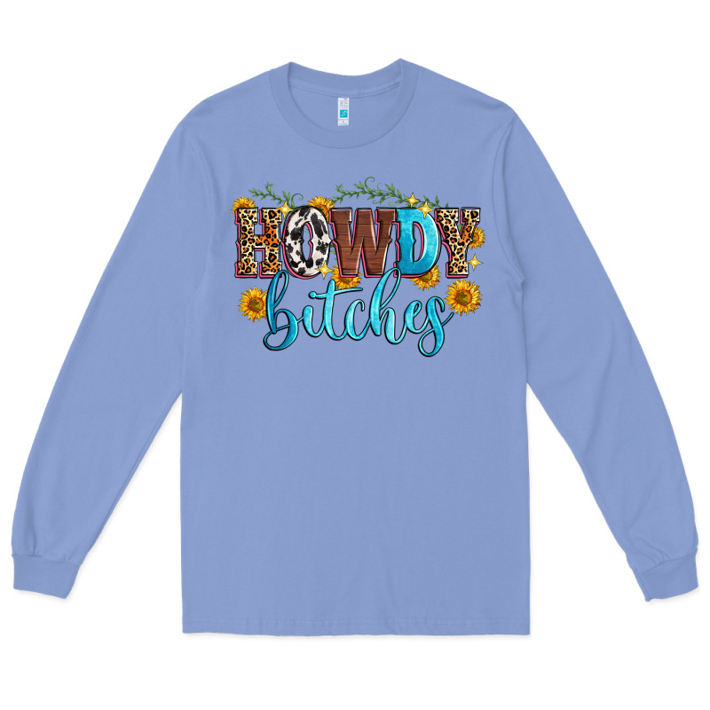 Howdy Bitches Long Sleeve Tee by Zillion Design Studio | Teevron