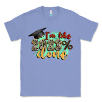 Colony Blue i'm 2023 done Classic Tee - Zillion Design Studio