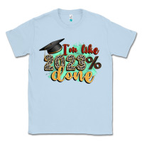 Dusty Blue i'm 2023 done Classic Tee - Zillion Design Studio