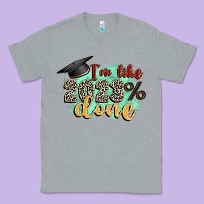 I'm 2023 Done Classic Tee Designed By Zillion Design Studio