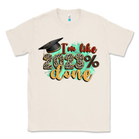 Natural i'm 2023 done Classic Tee - Zillion Design Studio