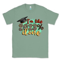 Sage i'm 2023 done Classic Tee - Zillion Design Studio