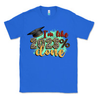 True Royal i'm 2023 done Classic Tee - Zillion Design Studio