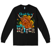 Black don't be a salty heifer Long Sleeve Tee - Zillion Design Studio